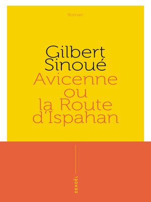 cover image of Avicenne ou La route d'Ispahan